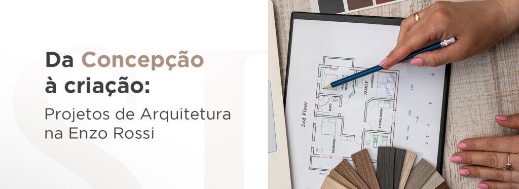 Da Conceção à Criação: Projetos de Arquitetura na Enzo Rossi